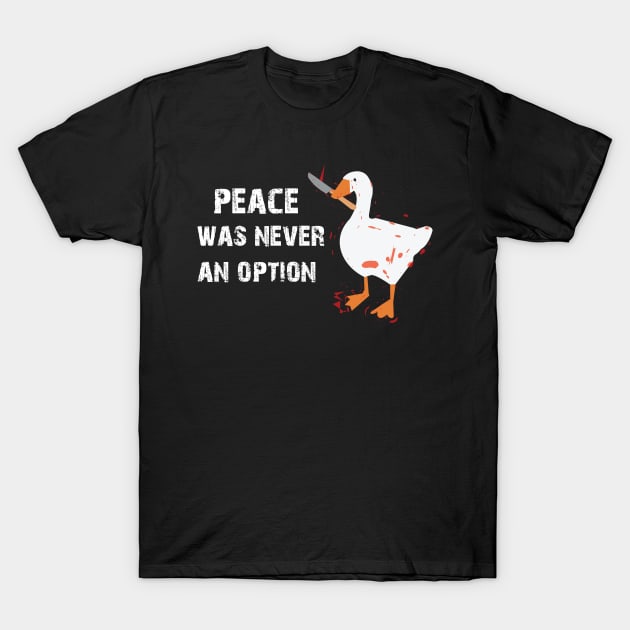 peace was never an option funny fighting duck T-Shirt by Dizzyland